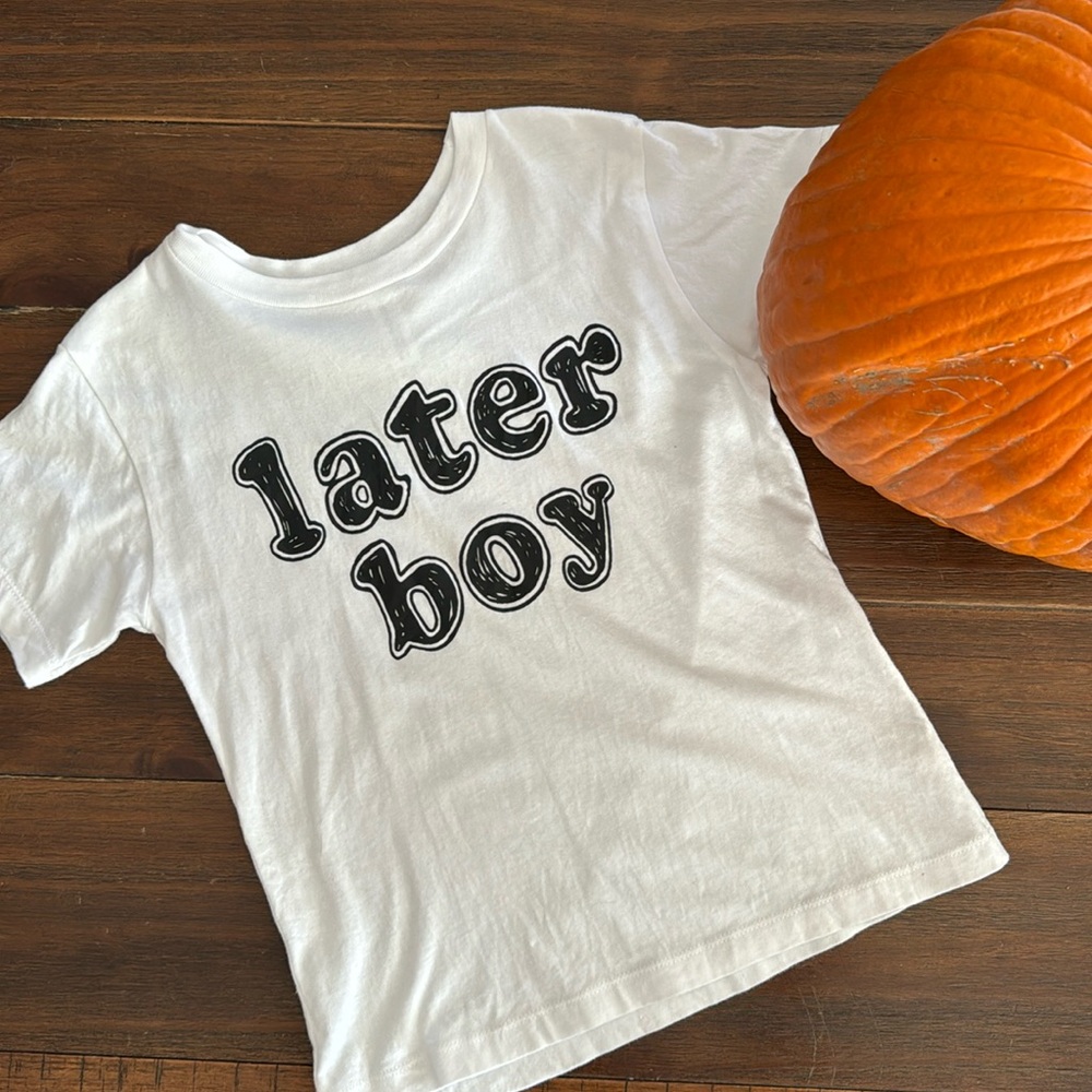NEW LATER BOY toddler tee
